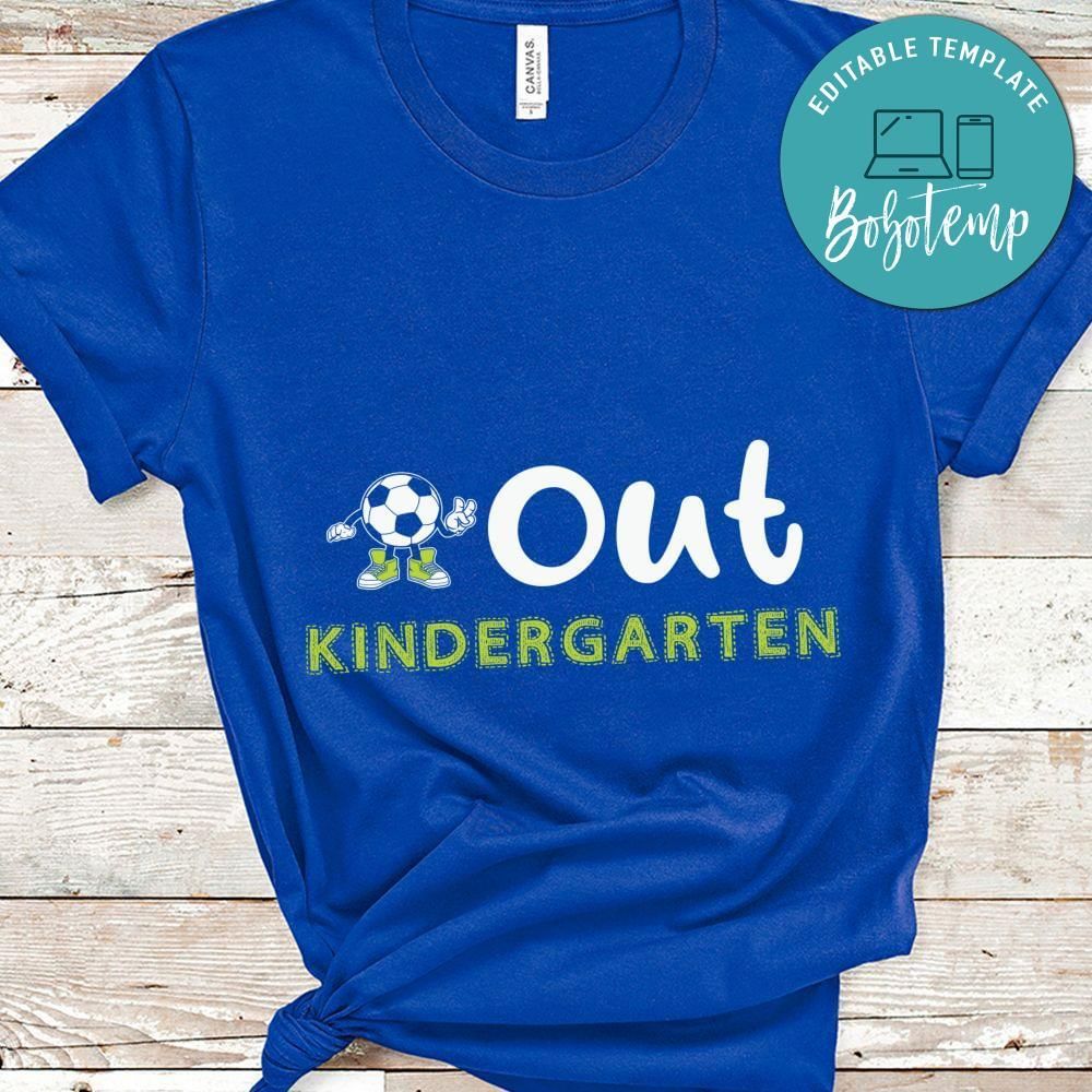 Soccer out kindergarten cool shirt