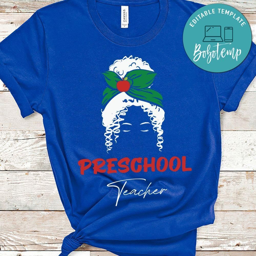 Preschool Teacher Messy Bun shirt