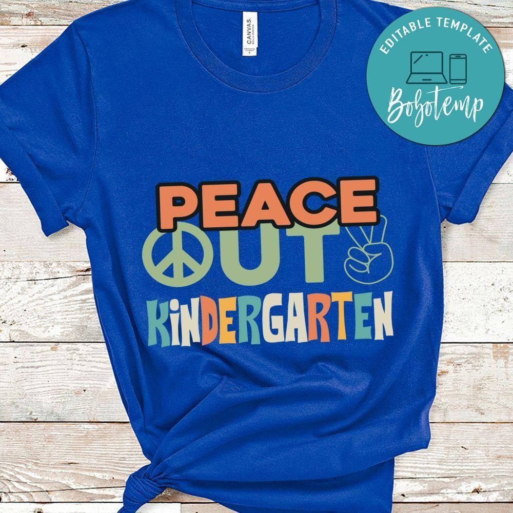 Peace out kindergarten shirt