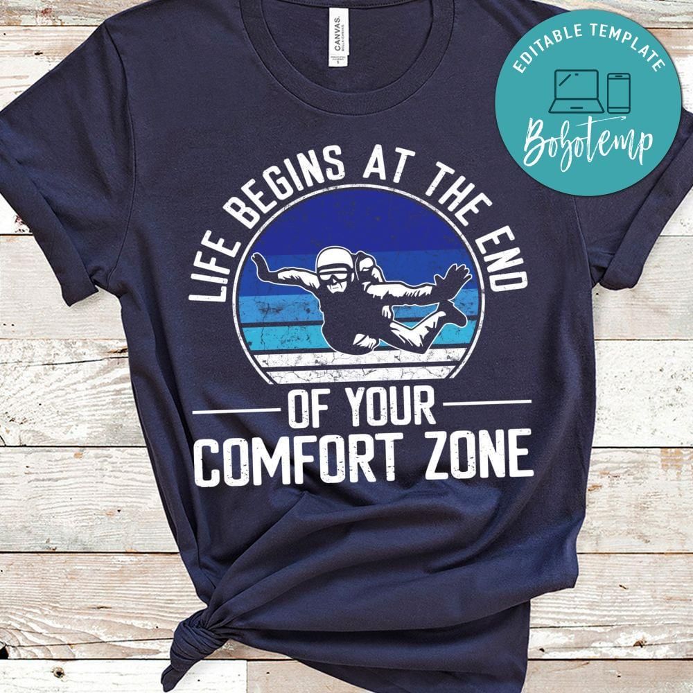 Life begins at the end of your comfort zone shirt