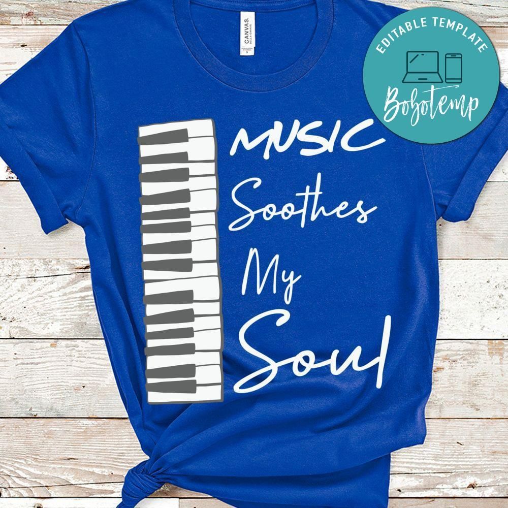 Music soothes my soul shirt gift