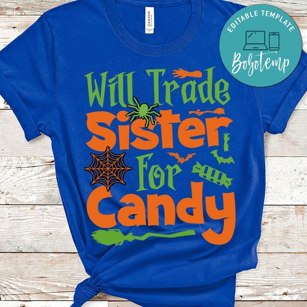 Will Trade Sister For Candy Shirt