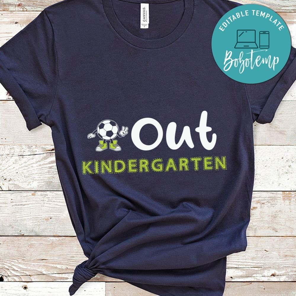 Soccer out kindergarten cool shirt