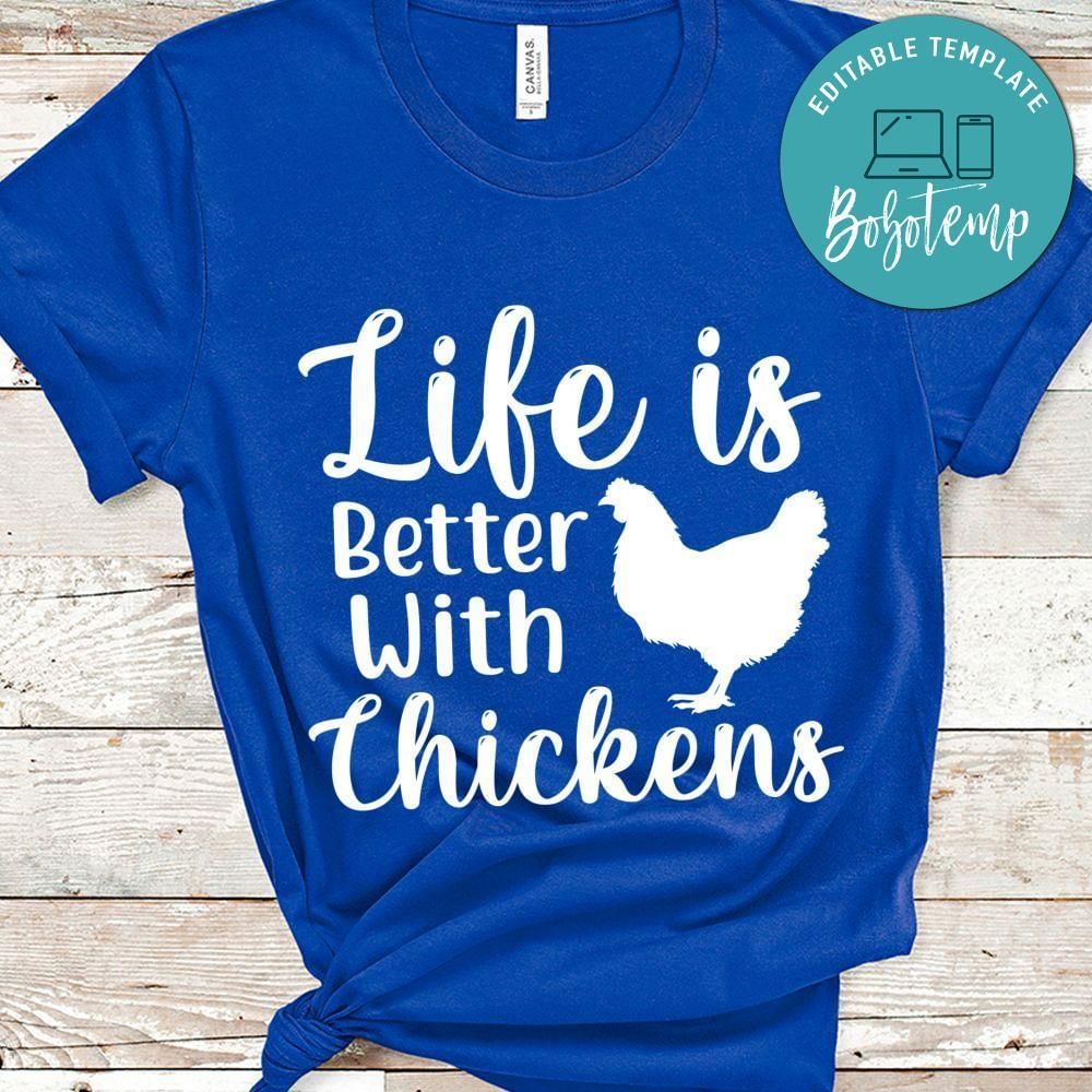 Life Is Better With Chickens Shirt