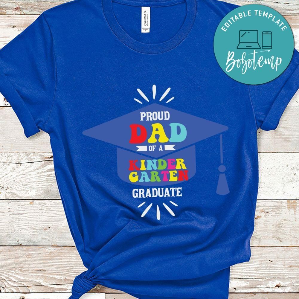 Proud dad of a Kindergarten graduate shirt