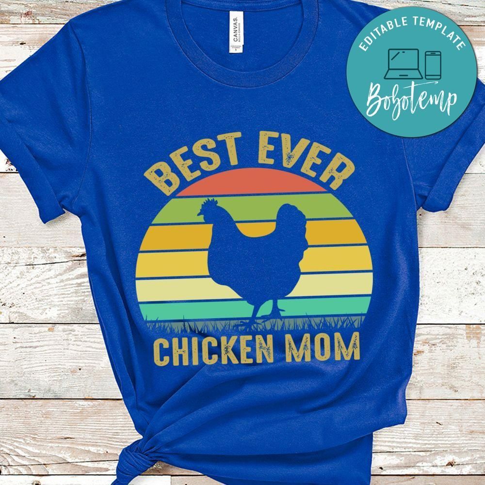 Best Ever Chicken Mom Shirt