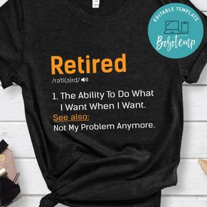 Retired Definition Funny Retirement shirt
