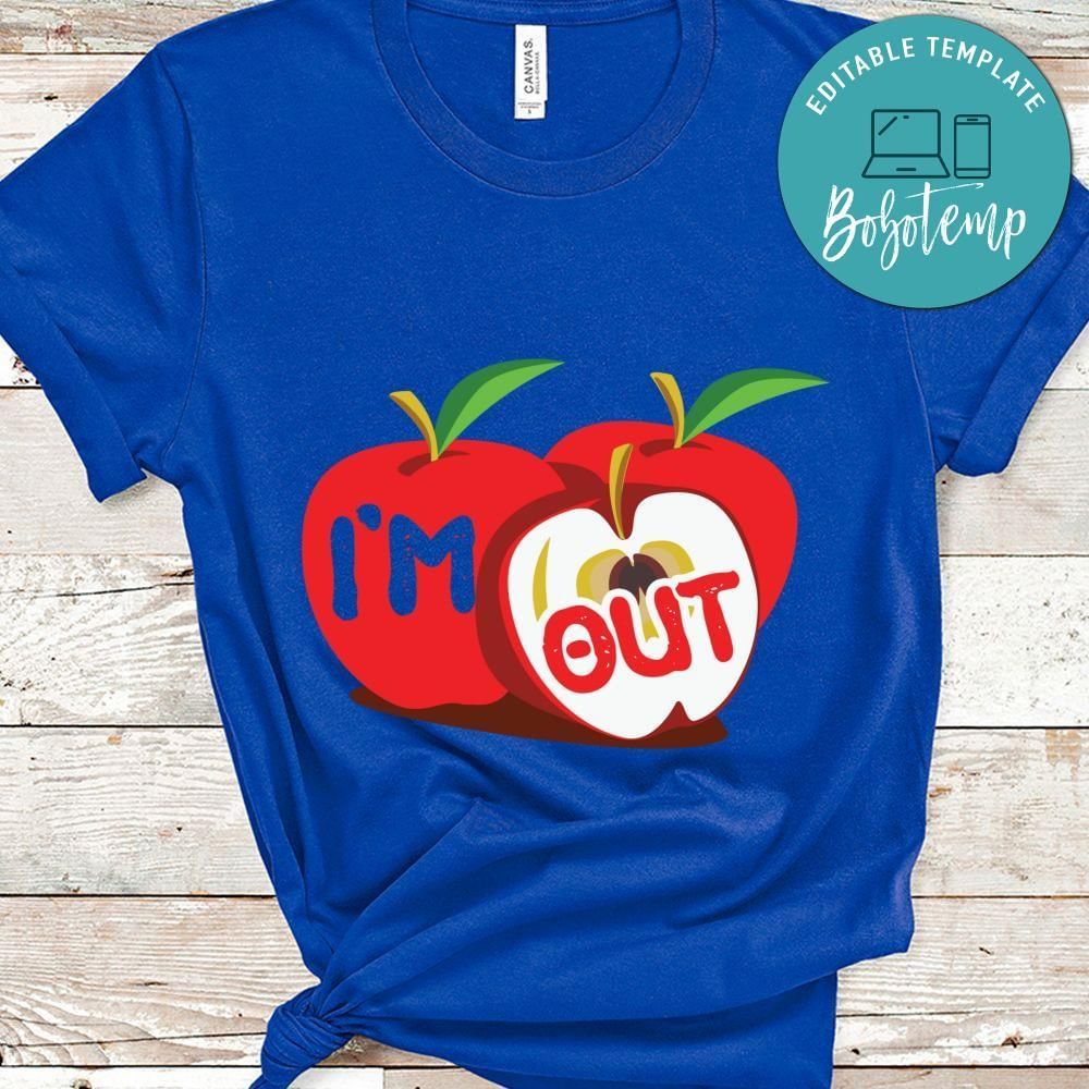 I'm out teacher shirt