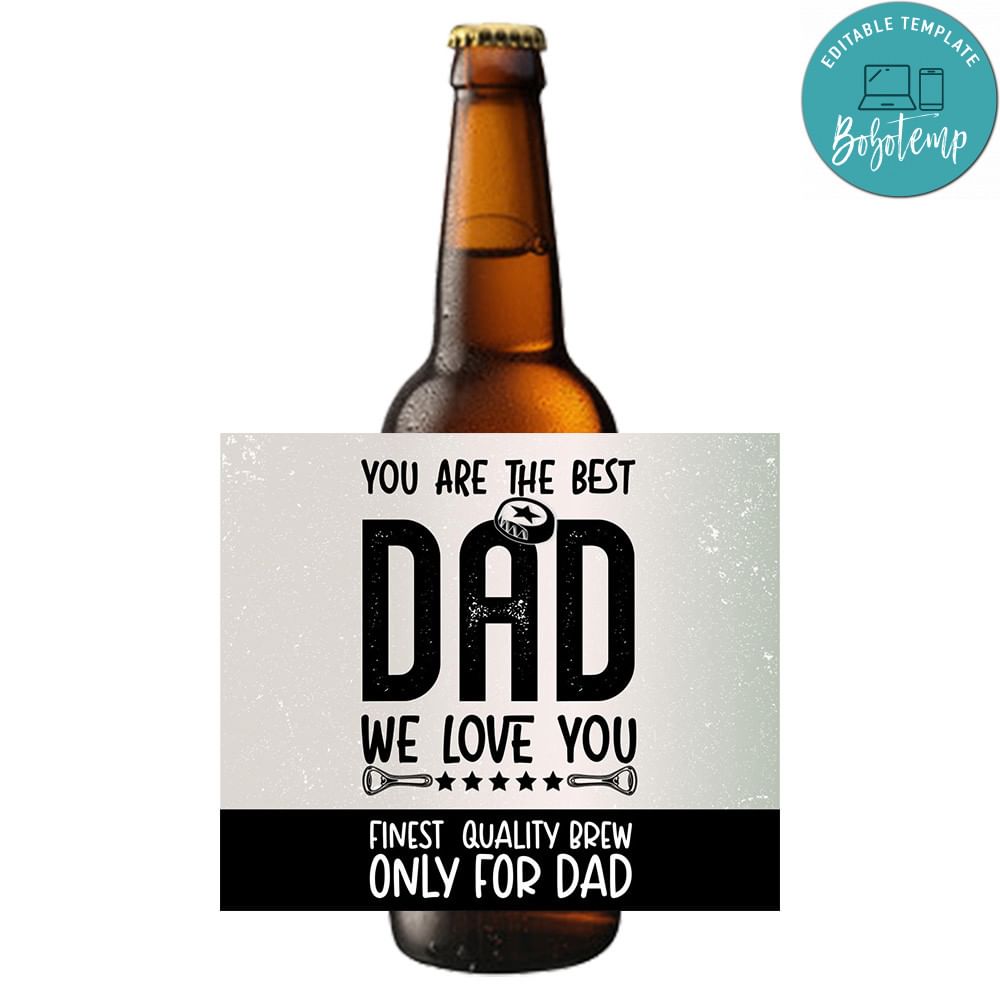 You are the best dad Beer Label Customizable Template DIY | Bobotemp