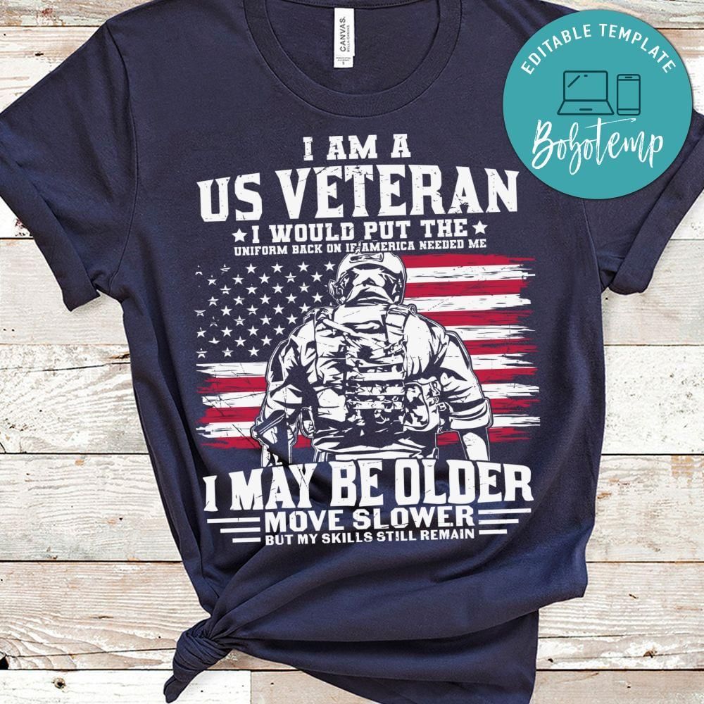 I'm a us veteran my skills still remain shirt