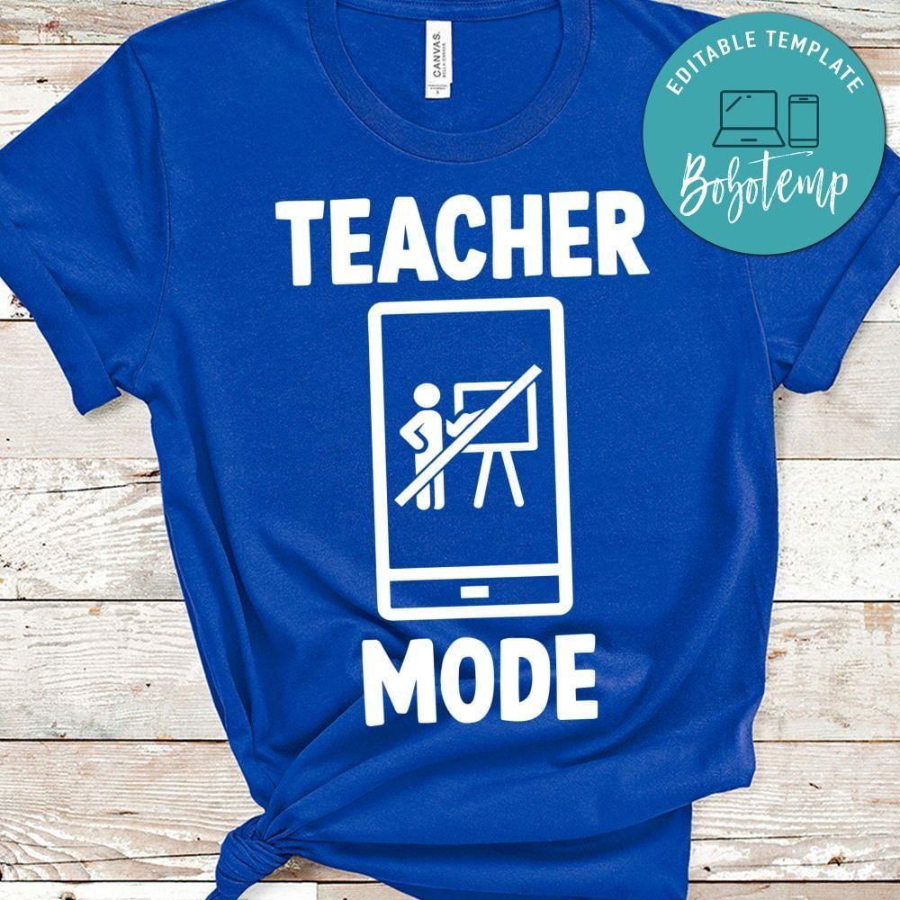Teacher mode last day of school shirt