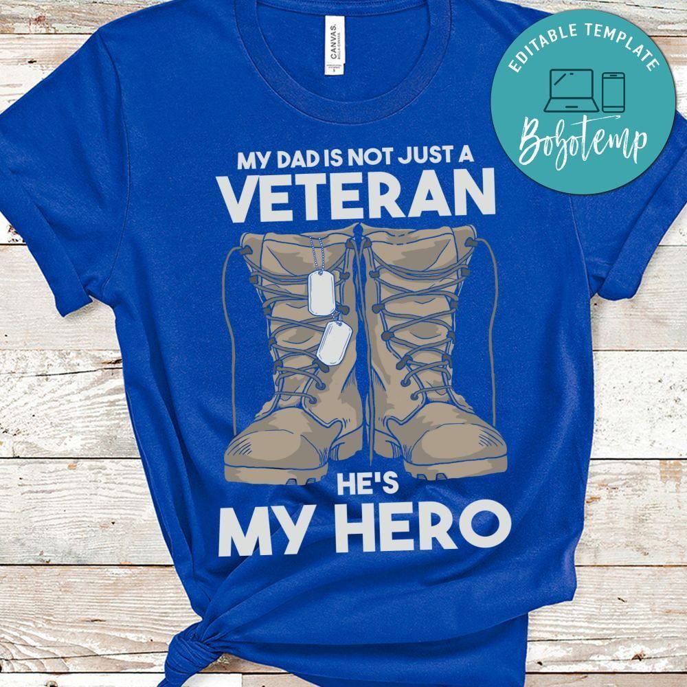 My Dad Is Not Just a veteran shirt