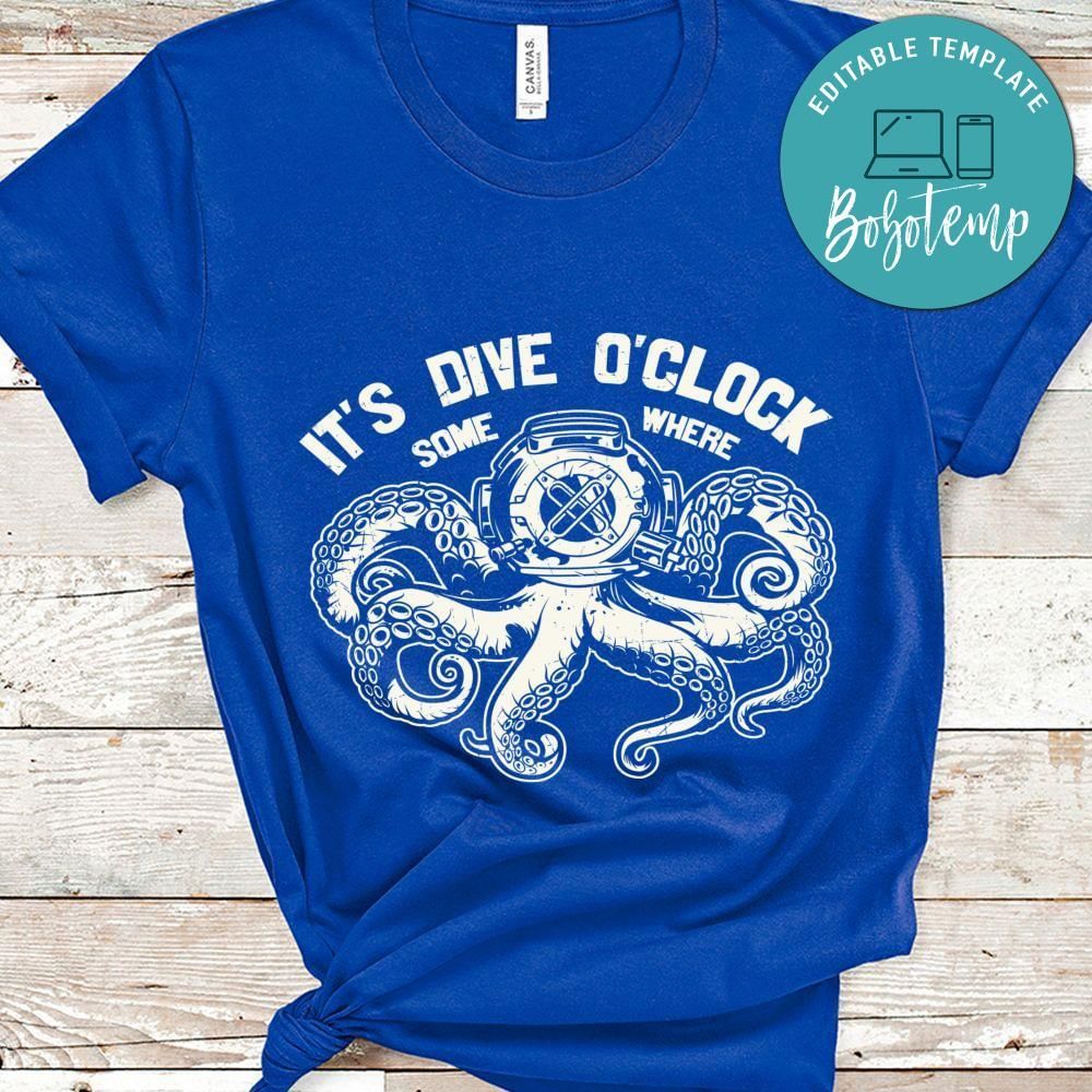 It's dive o'clock some where shirt