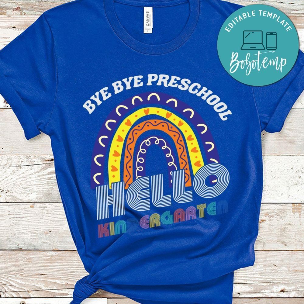 Bye bye preschool hello Kindergarten toddler shirt