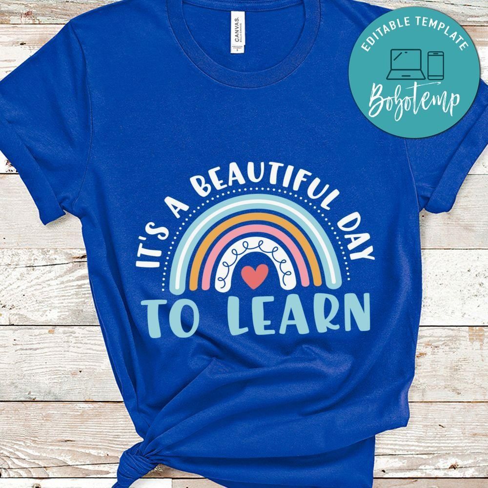 I't a beautiful day to learn teacher shirt