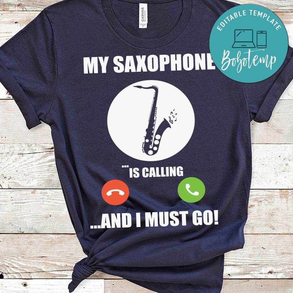 My saxophone is calling shirt