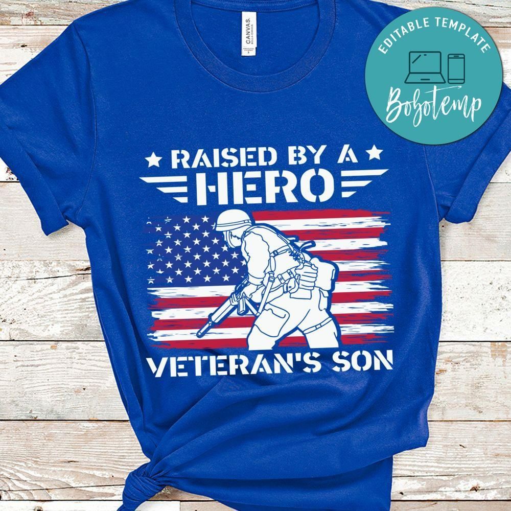 Raised by a hero veteran son shirt