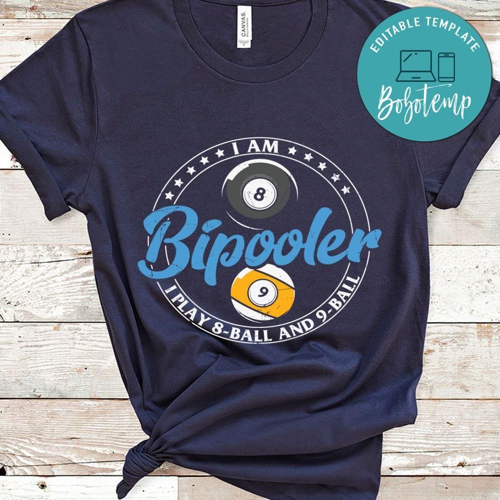 I am bipooler i play 8 ball and 9 ball billard shirt