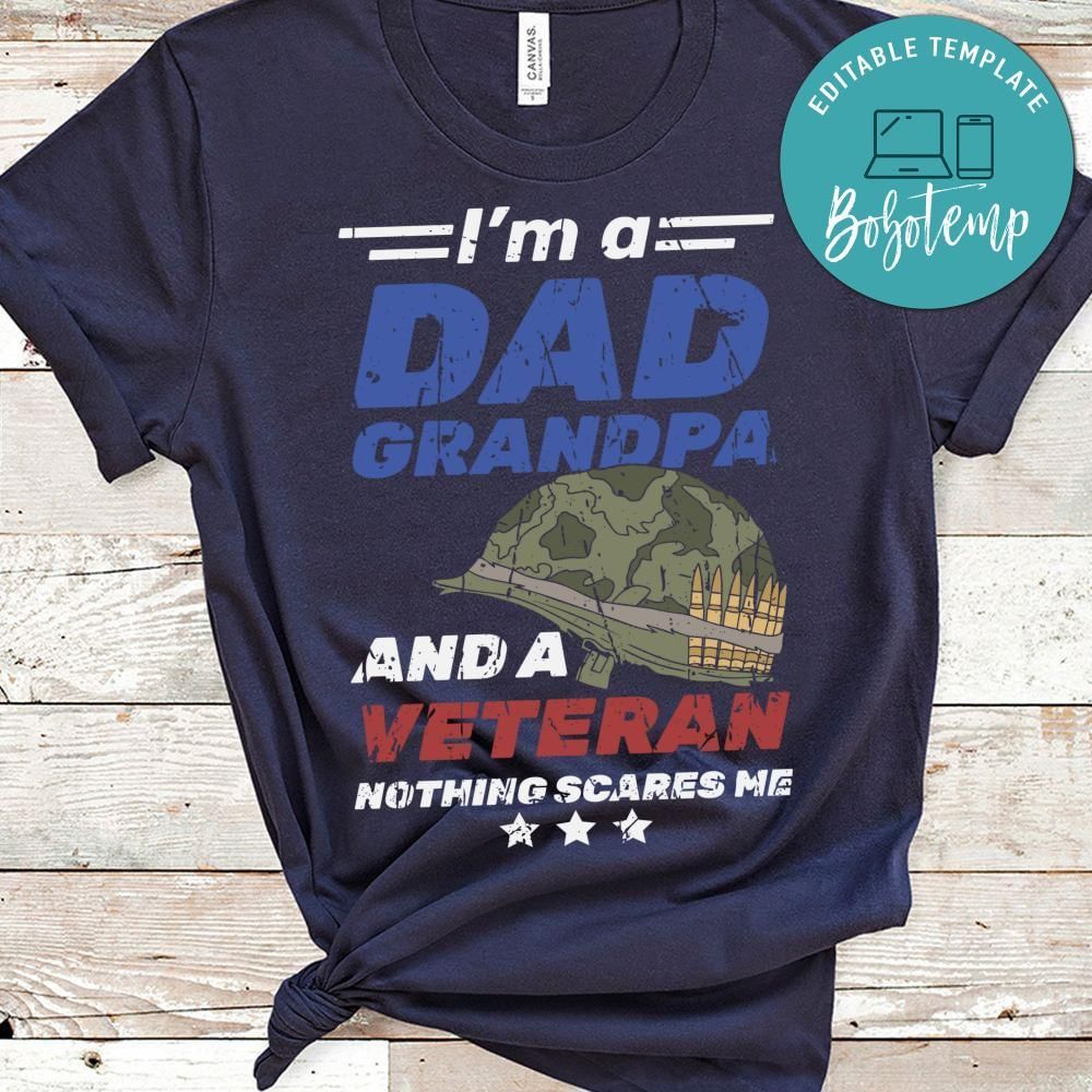 Im A Dad Grandpa and a veteran shirt