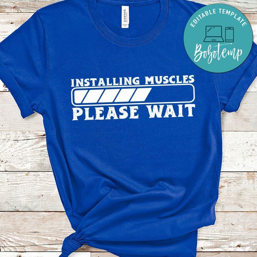 Installing Muscles Funny Shirt