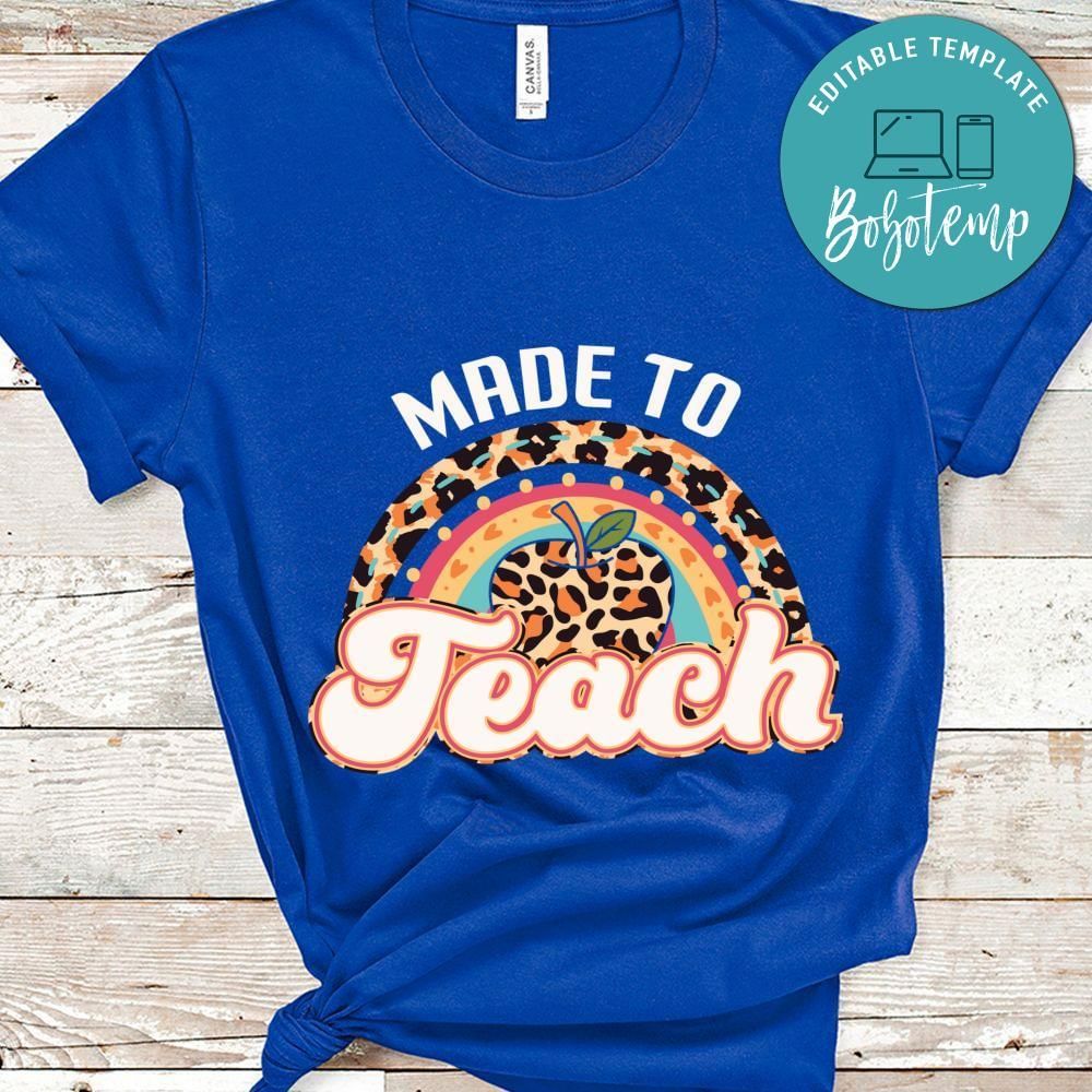 Made to teach shirt