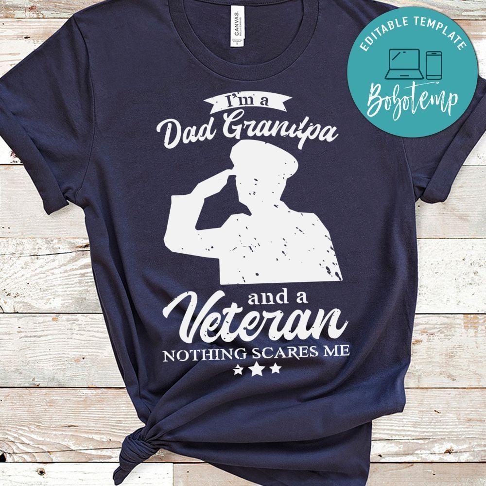 Dad grandpa veteran nothing scares me shirt