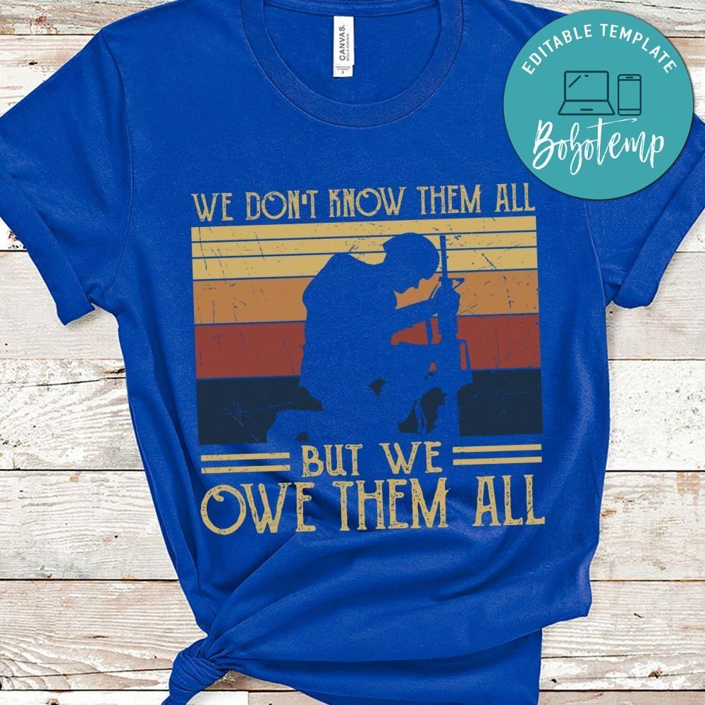 We don't know them all but we own them shirt
