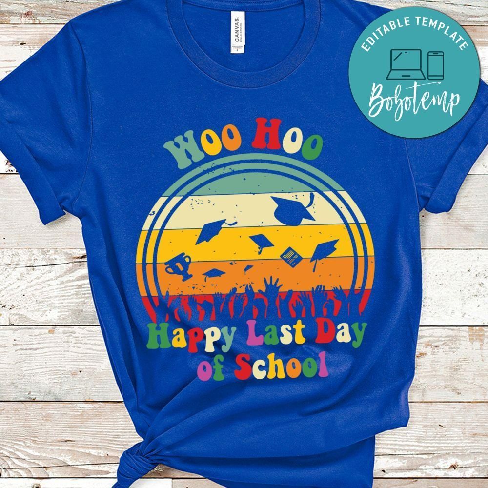 Hoo Hoo happly last day of school shirt