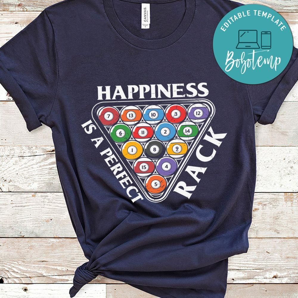 Happiness is a perfect rack billard shirt