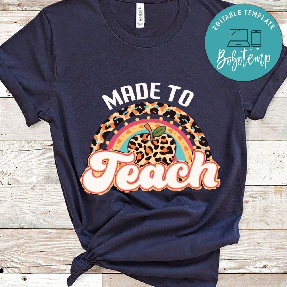 Made to teach shirt