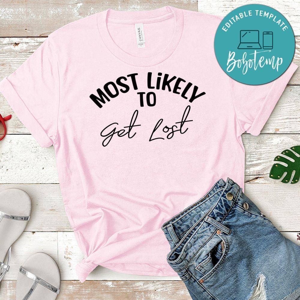 Most Likely Get Lost Shirt