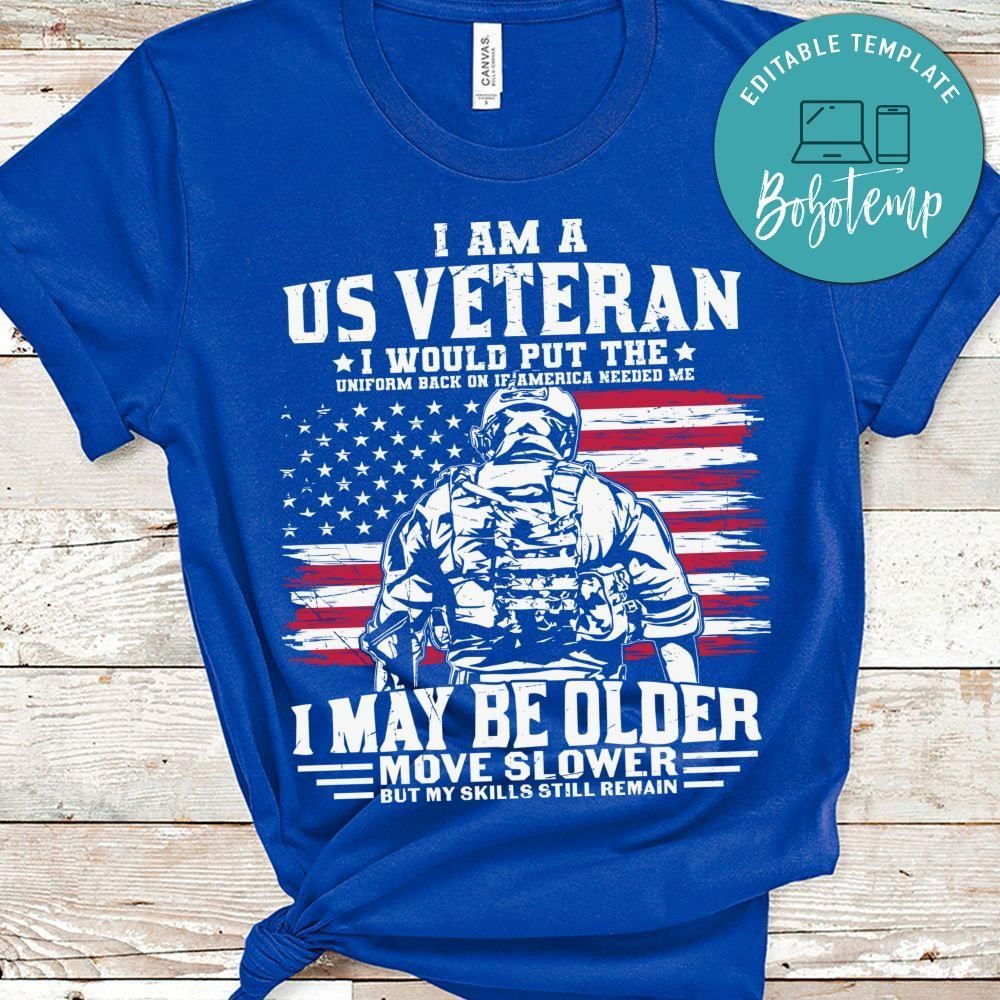 I'm a us veteran my skills still remain shirt