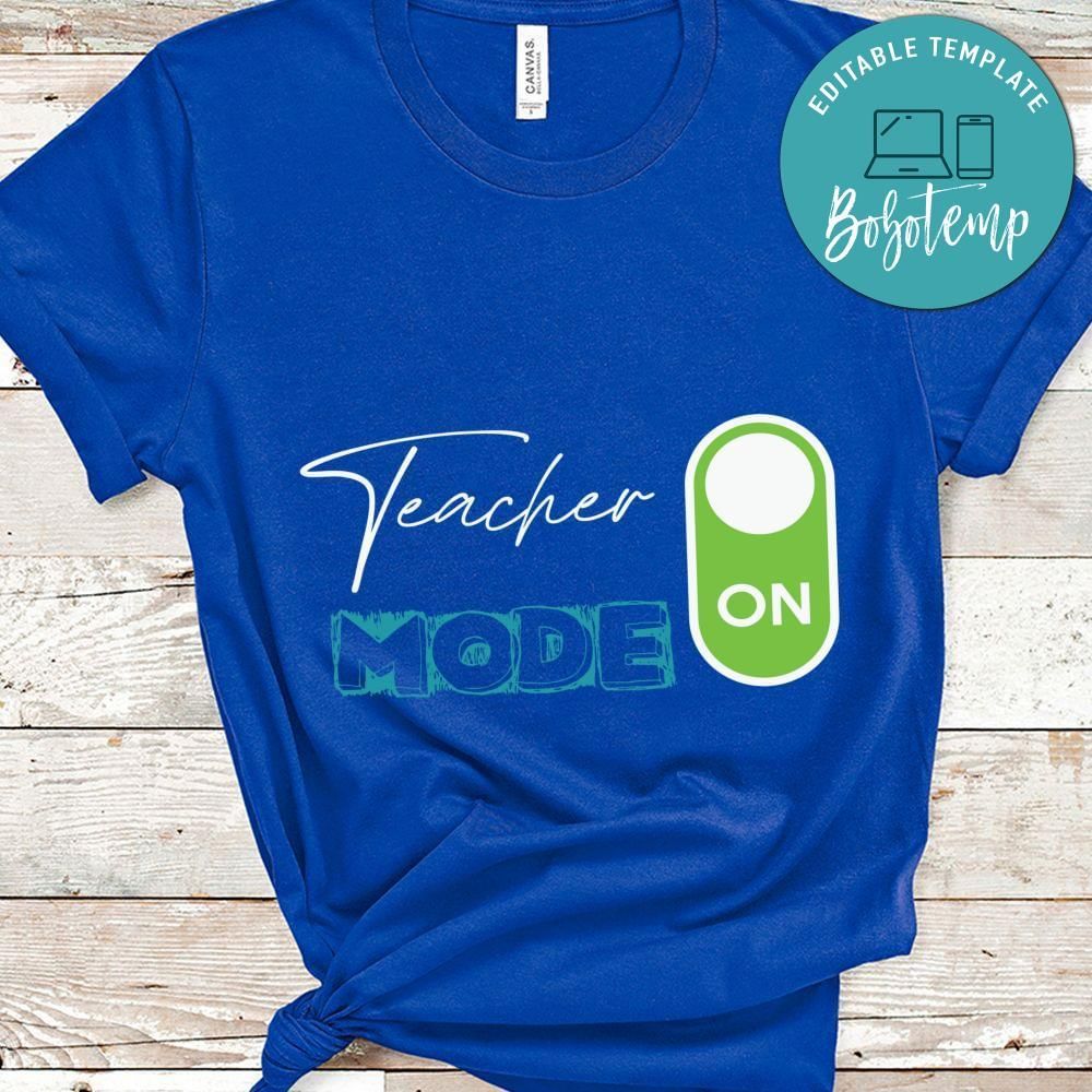 Teacher Mode On Teacher shirt