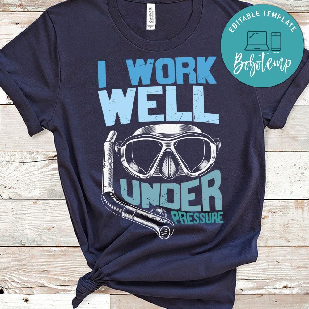 I work well under pressure shirt