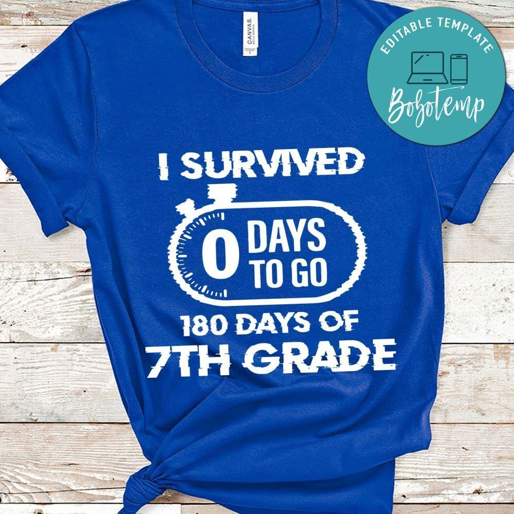 I survived 0 days to go 180 days of 7th grade shirt