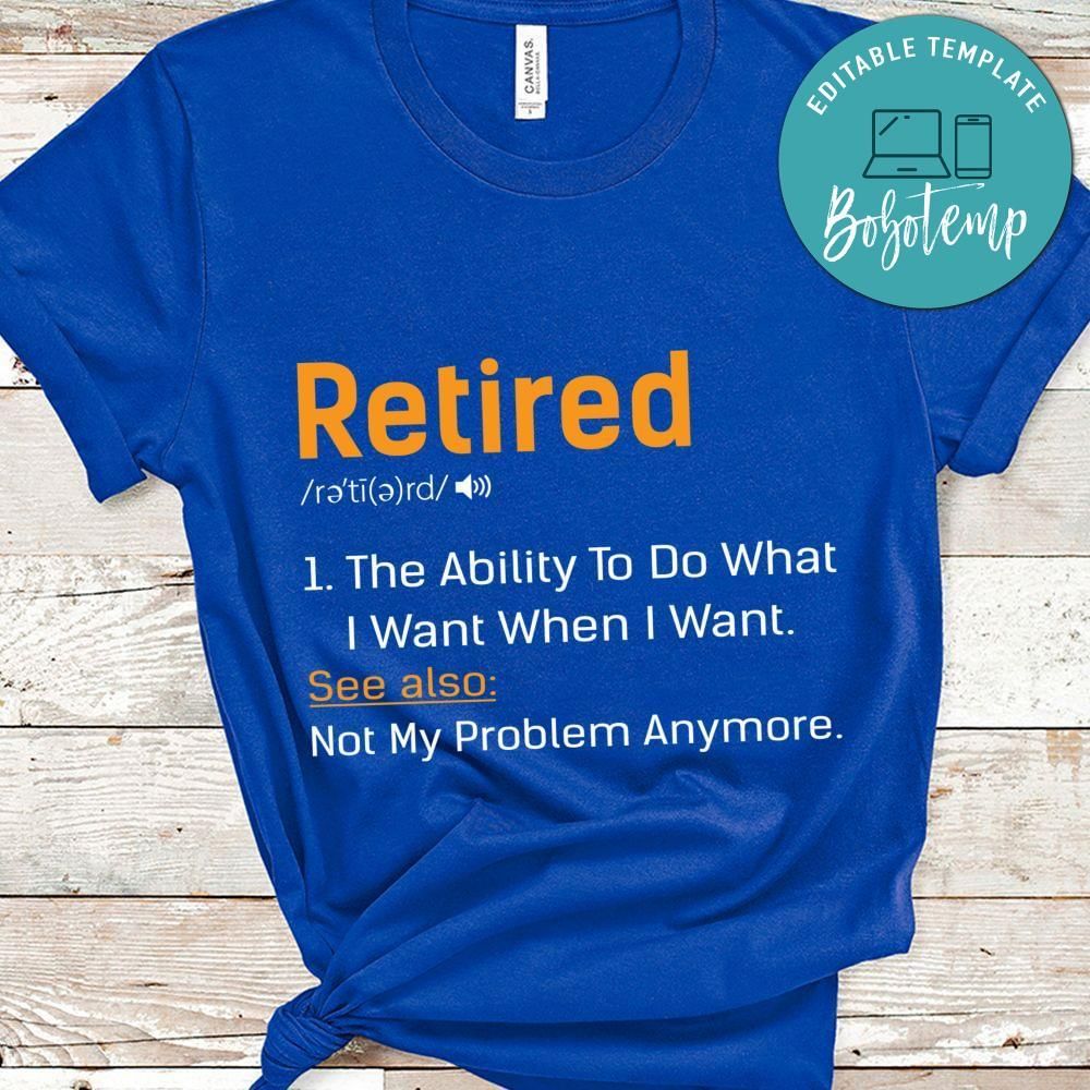 Retired Definition Funny Retirement shirt