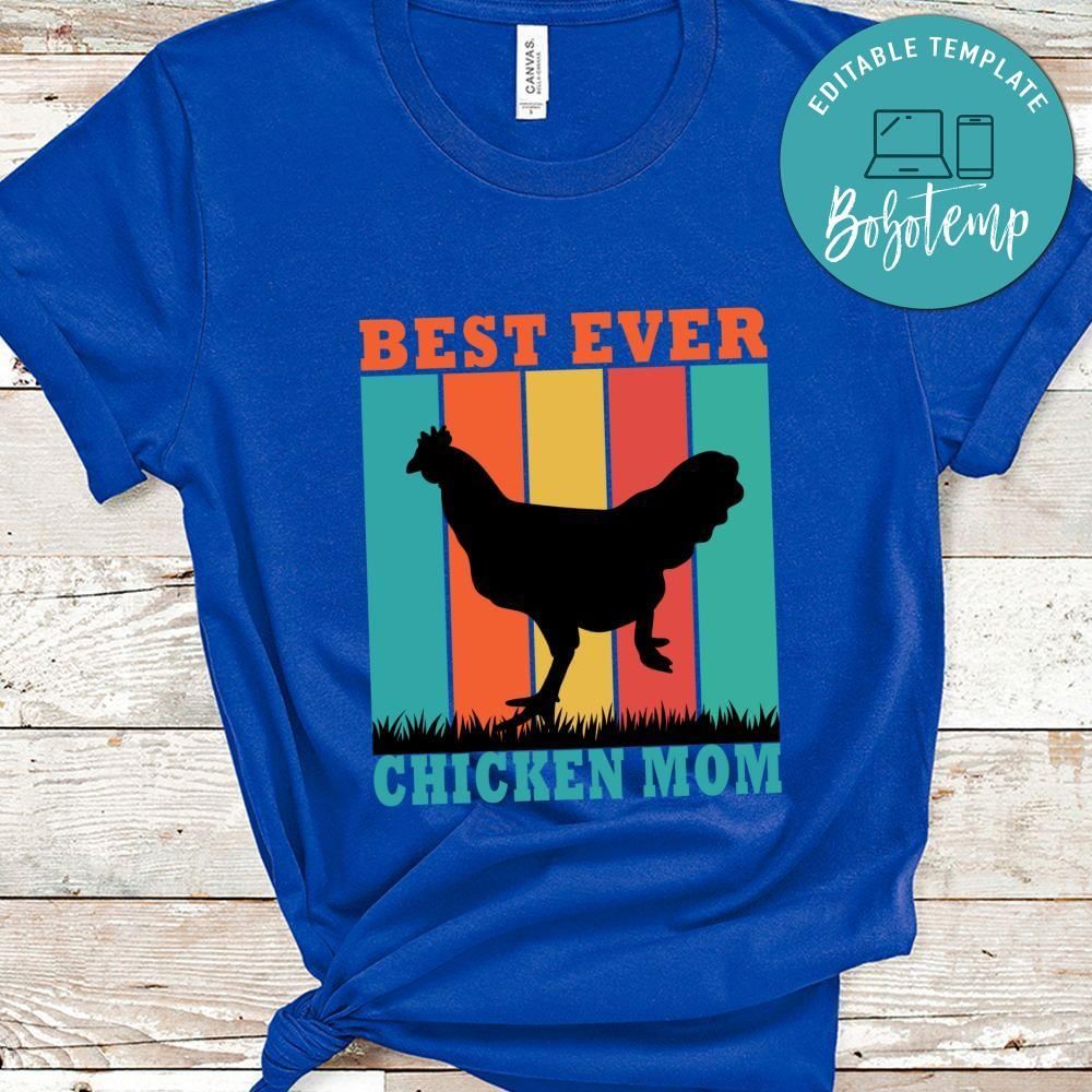Best ever chicken mom shirt gift
