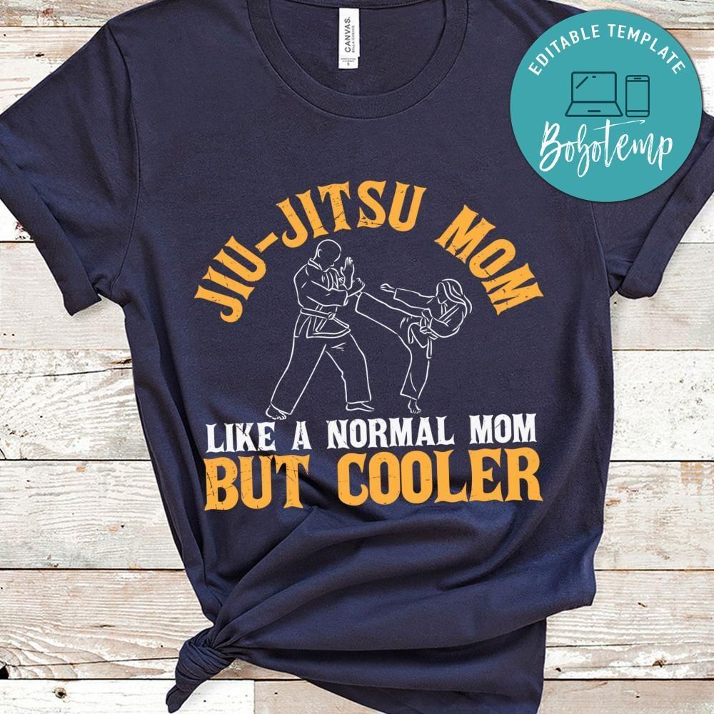 Jiu Jitsu Mom Like A Shirt