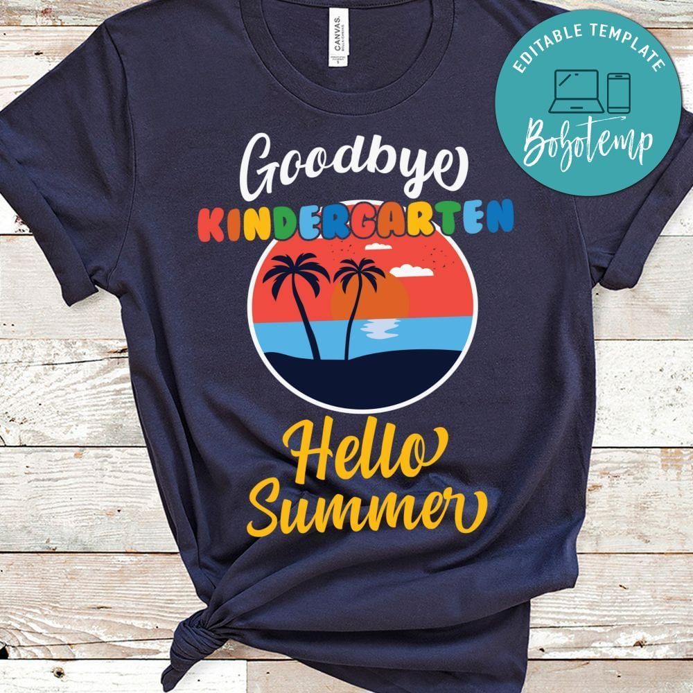 Goodbye kindergarten hello summer toddler shirt