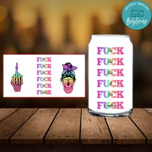 Messy bun fuk this fuk that Libbey Glass Can Customizable Template Instant Download