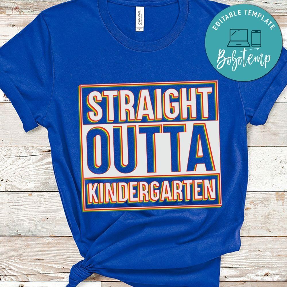 Straight out kindergarten shirt
