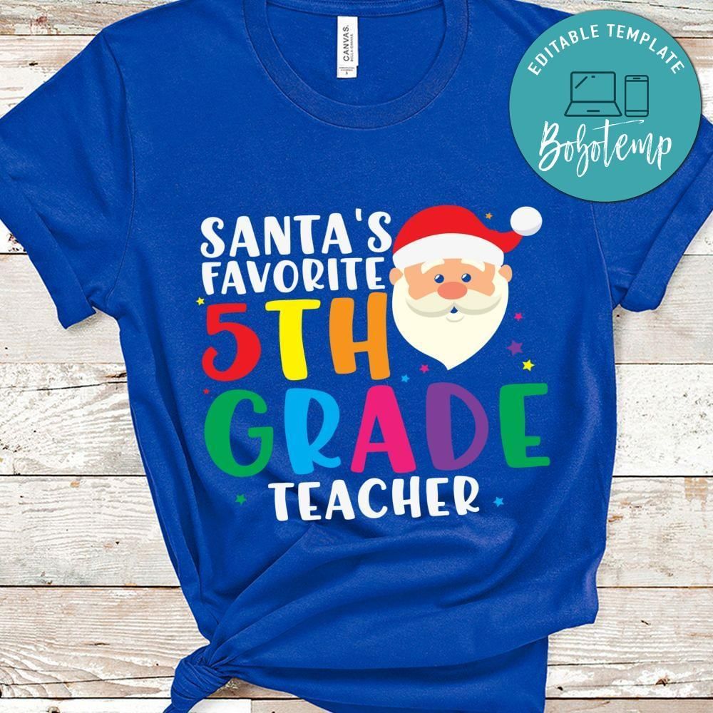 Santa's favorite 5th grade teacher shirt
