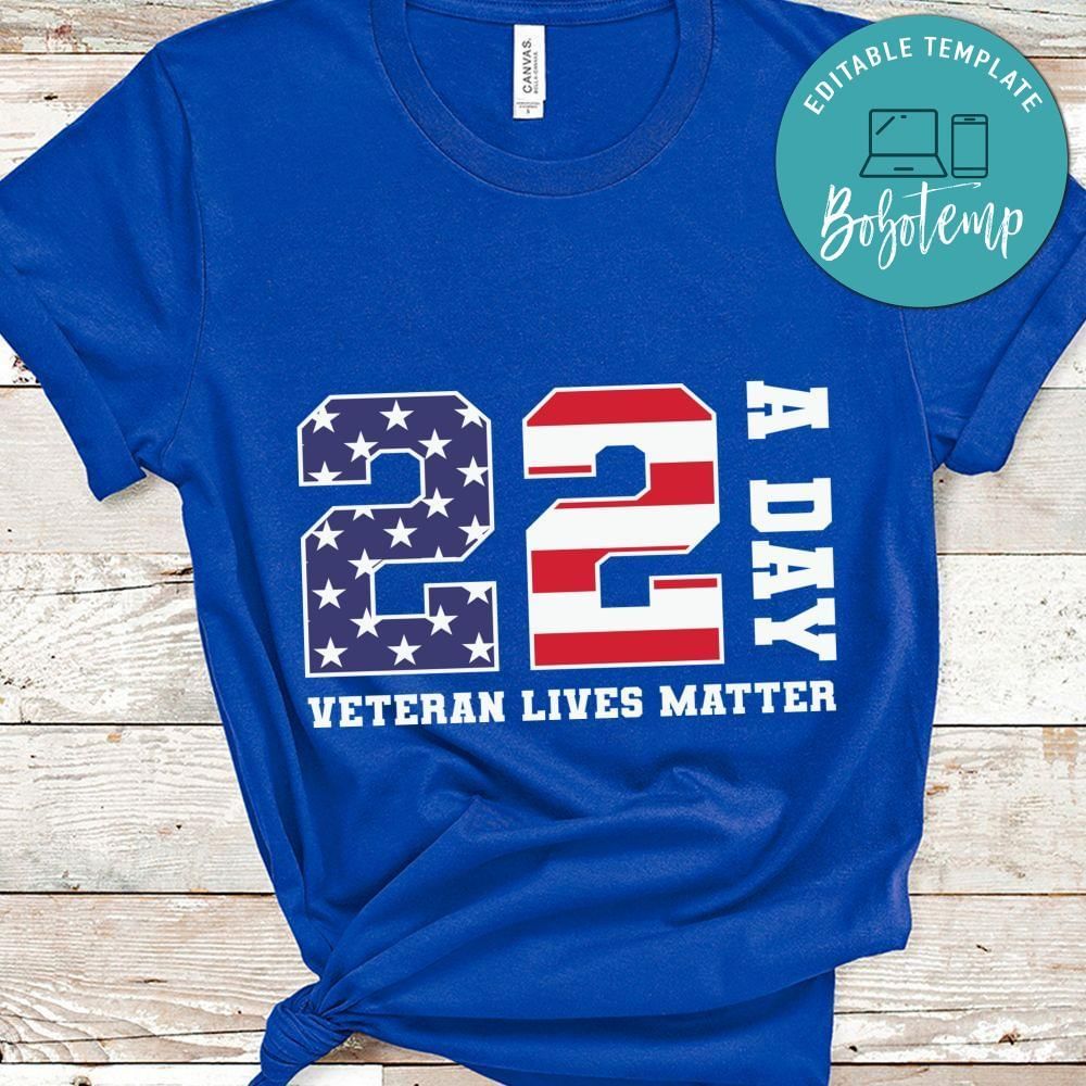 22 a day veteran lives matter shirt gift