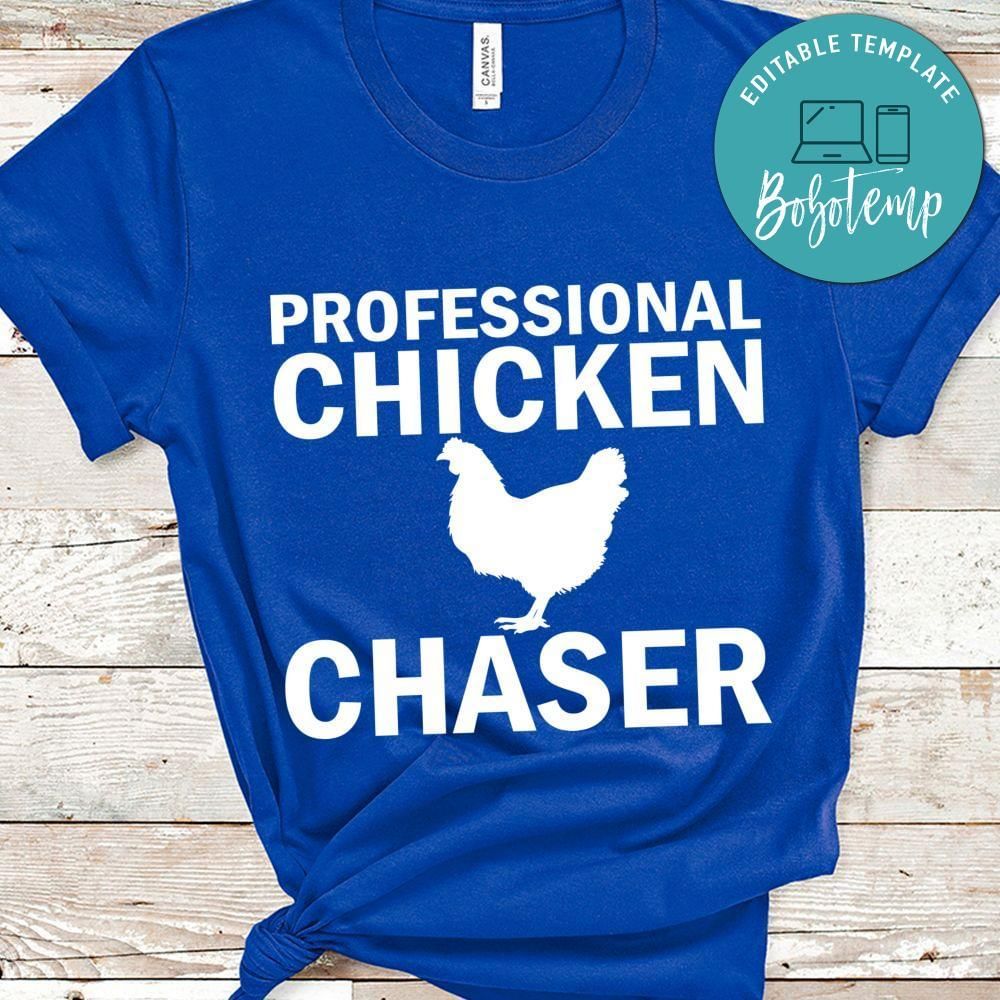 Professional Chicken Chaser Shirt