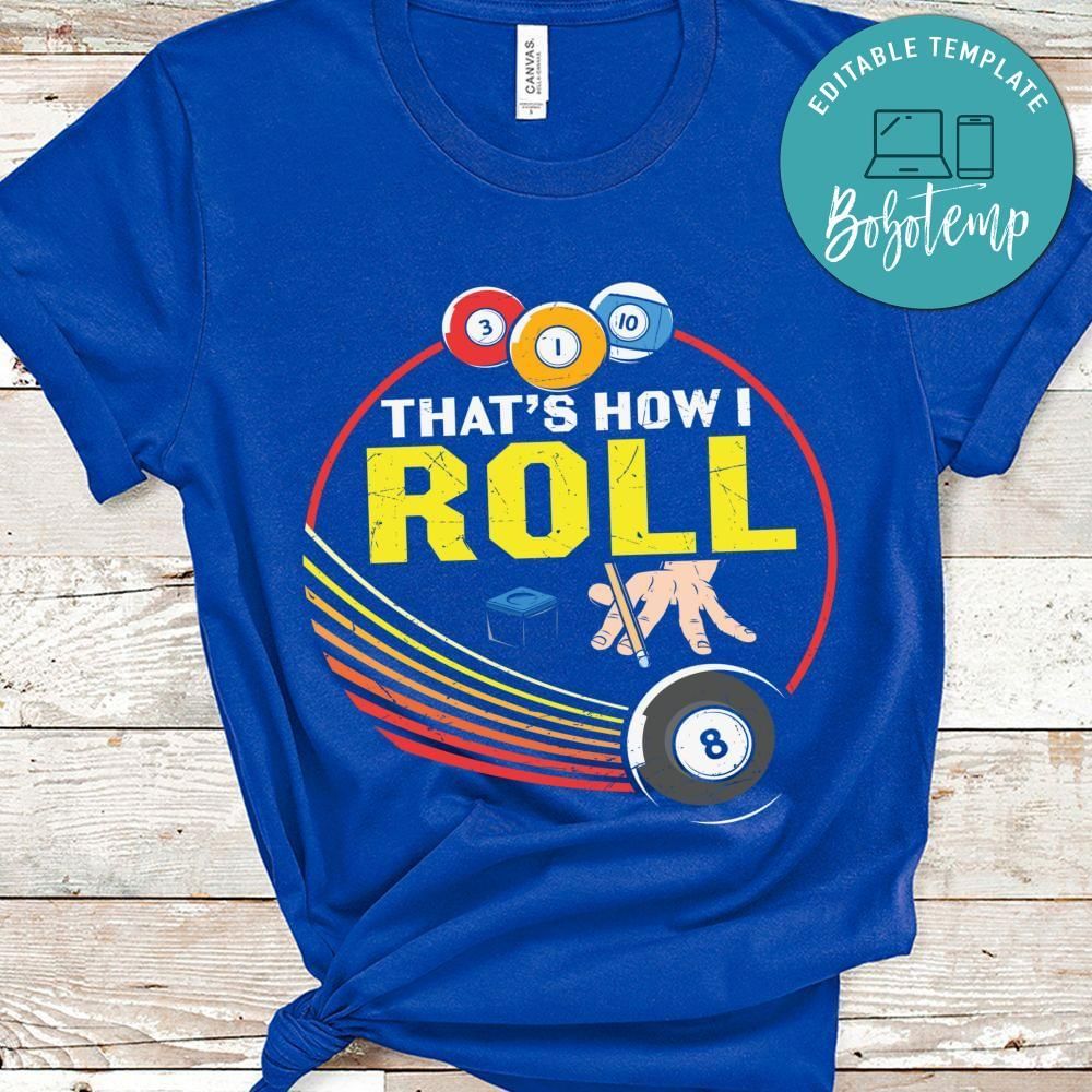 That's how i roll billard shirt
