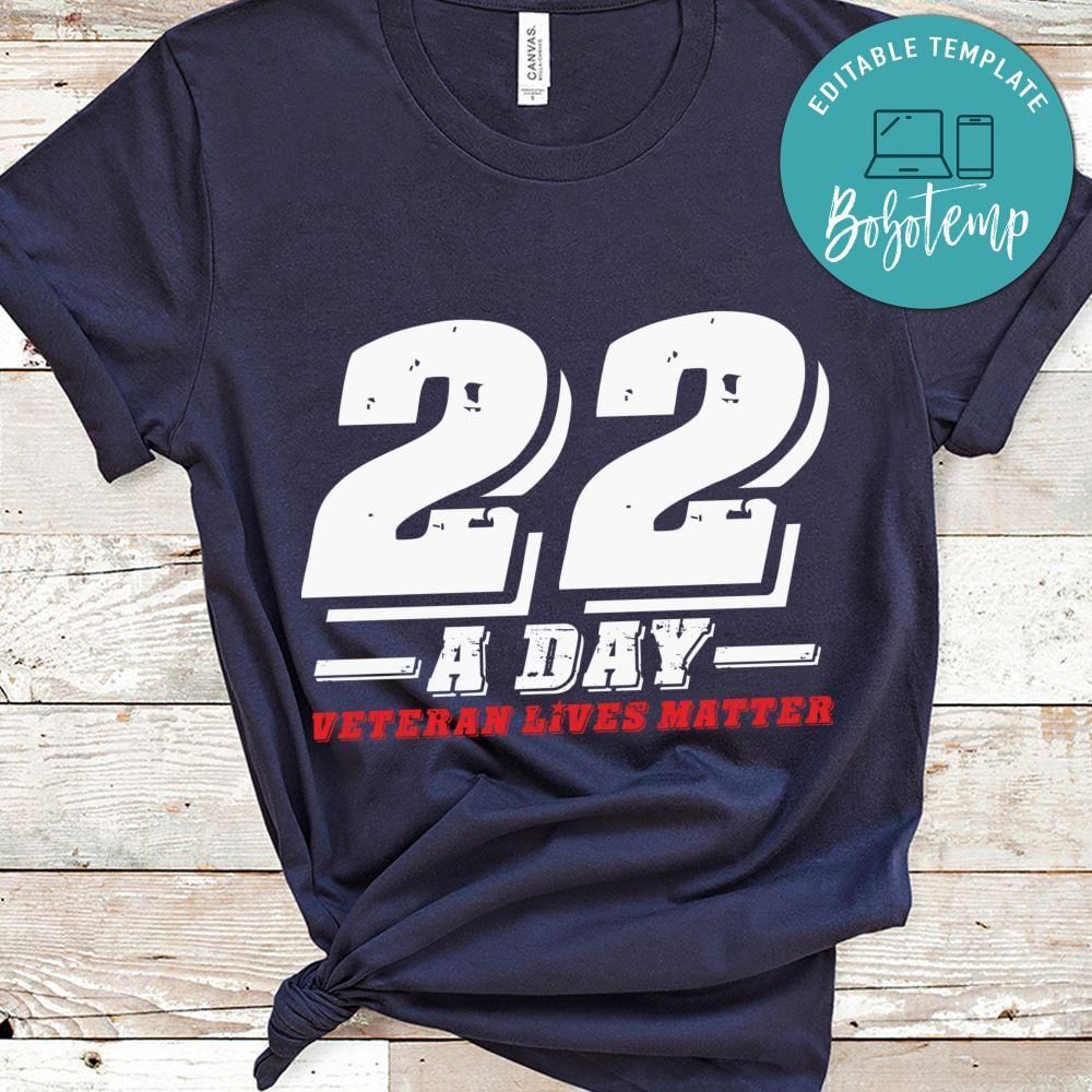 22 a day veteran lives matter cool shirt gift