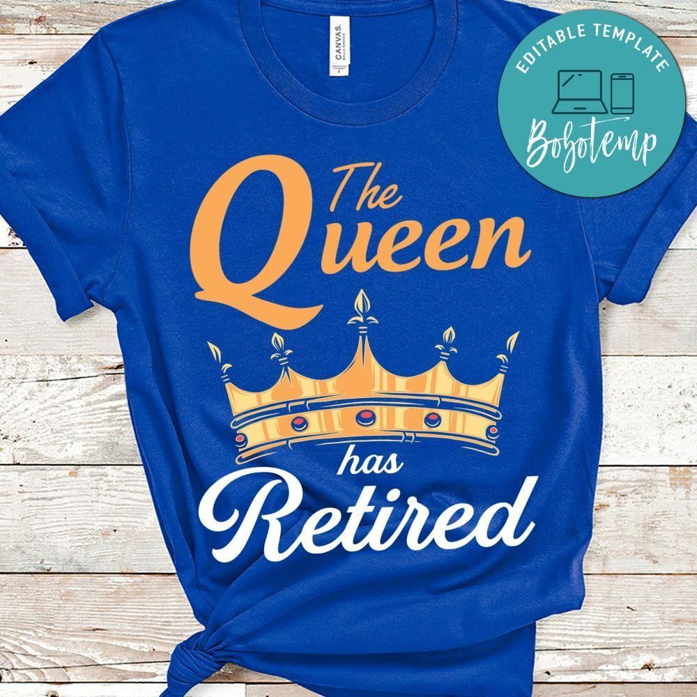 The queen has retired shirt