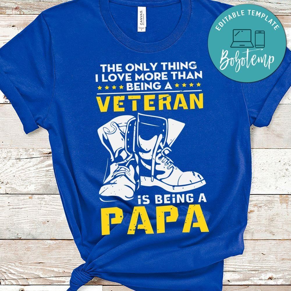 Veteran is being a papa shirt