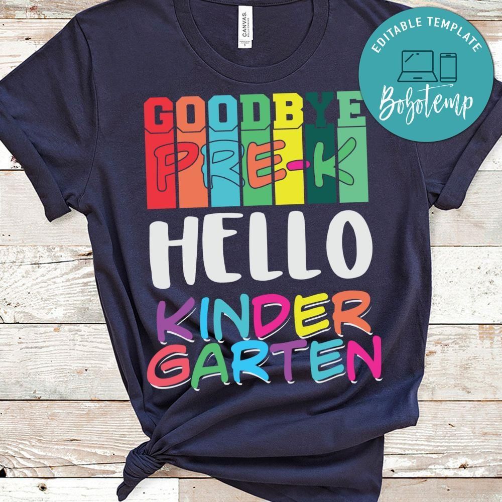 Goodbye Pre-k hello Kindergarten toddler shirt