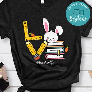 Love bunny teacherlife shirt